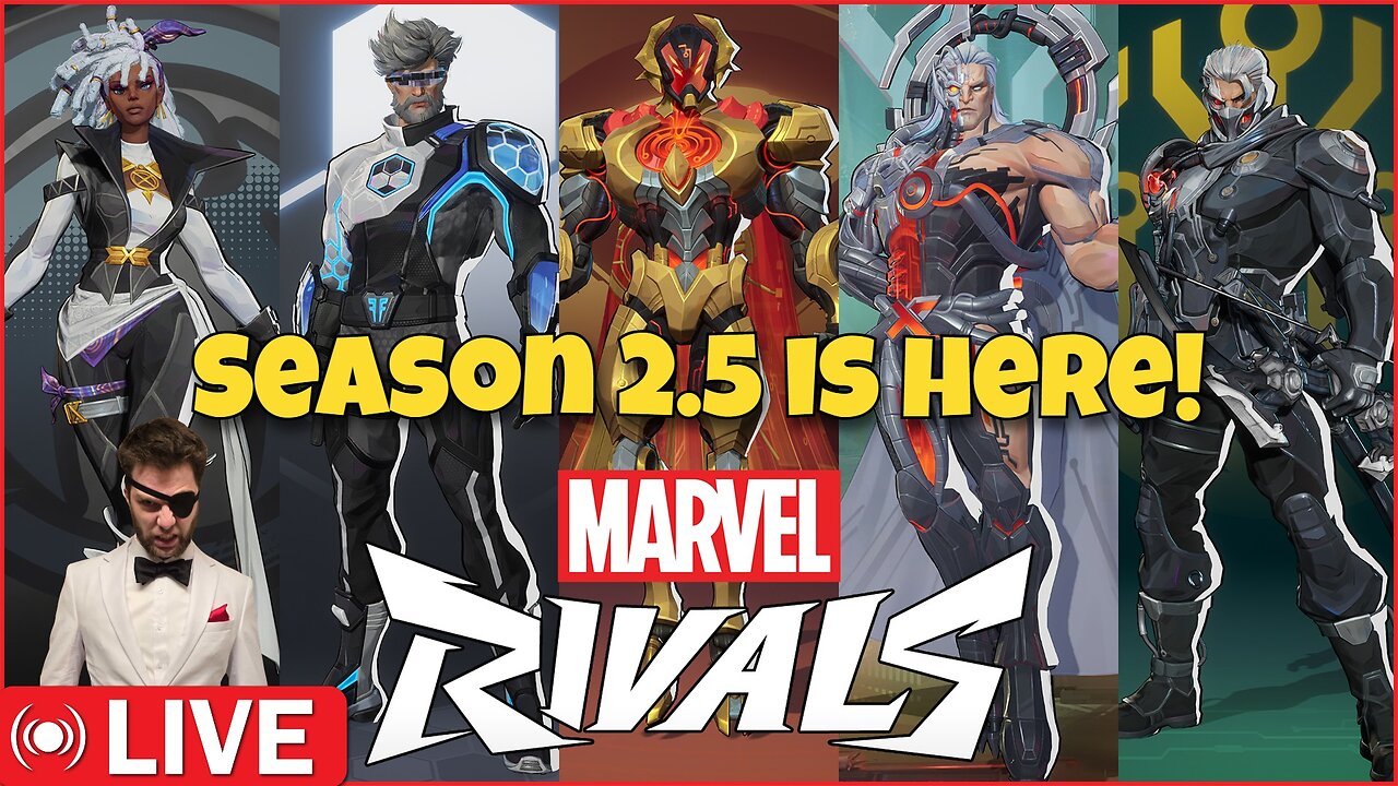 MARVEL RIVALS SEASON 2.5 IS HERE!
