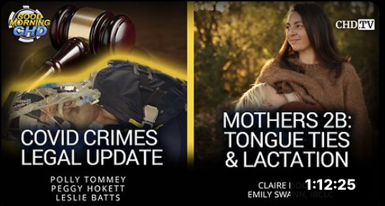 Covid Crimes Legal Update + Mothers 2B: Tongue Ties and Lactation
