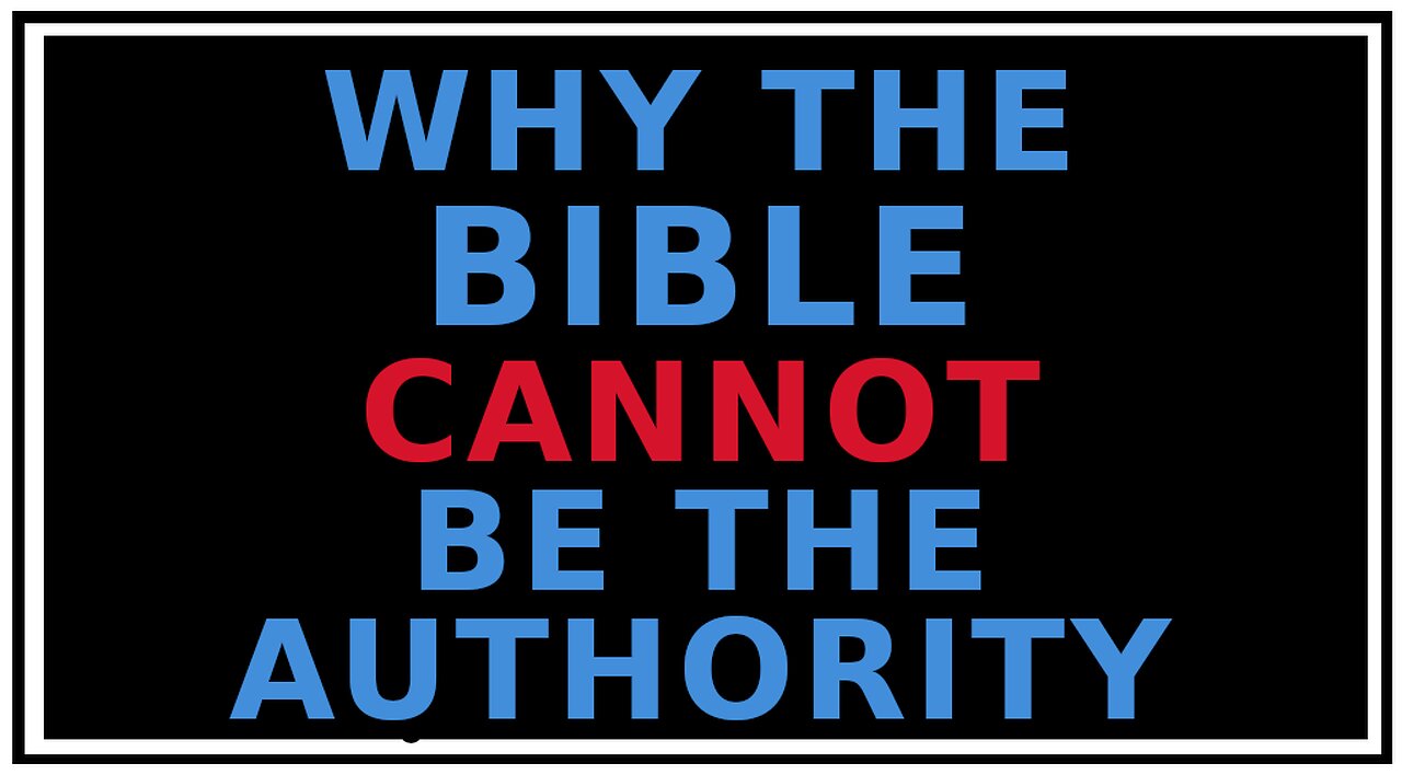 Why The Bible is NOT a Source for Truth