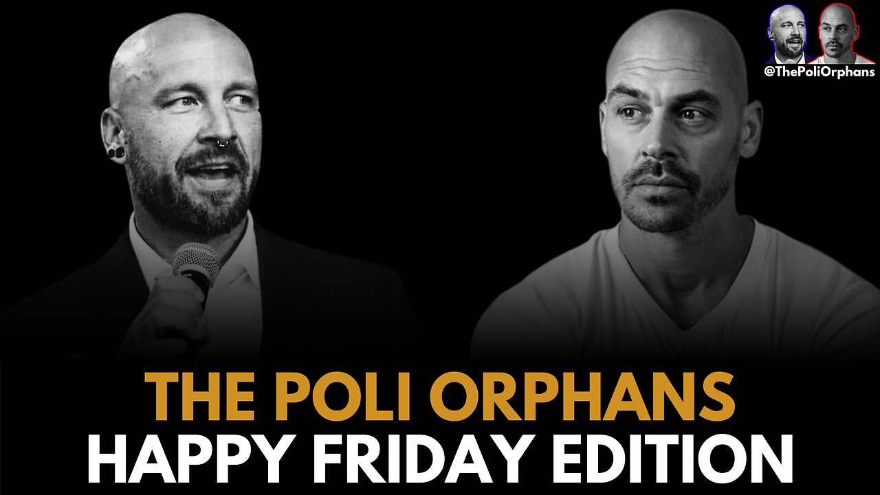 The Political Orphans Happy FRIDAY Edition