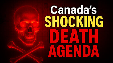 Canada’s SHOCKING Death Agenda — Will Christians Resist?
