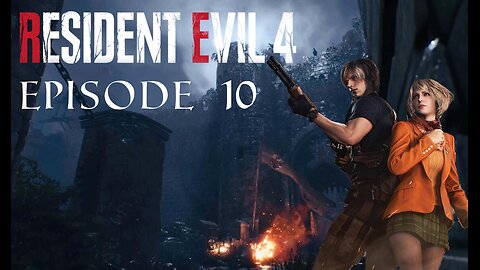 Resident Evil 4 Remake Episode 10 All Along The Watchtower