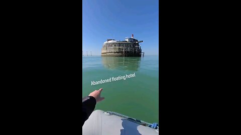 Love All Life Always #173 - Abandoned Floating 7 Million Dollar Hotel - An Old Abandoned Fort. Neat!