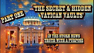 ITSN presents: 'THE SECRET & HIDDEN VATICAN VAULTS' PART ONE 6.13