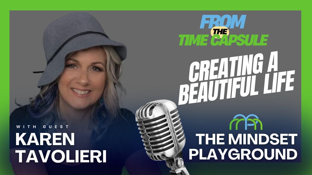 Creating A Beautiful Life with Karen Tavolieri