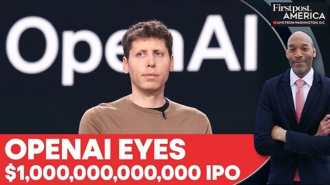 ChatGPT Maker OpenAI Planning IPO Worth $1 Trillion By 2027: Report | Firstpost America