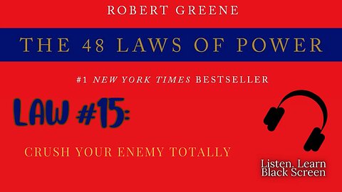 48 Laws of Power FULL Audiobook – Law #15: Crush Your Enemy Totally