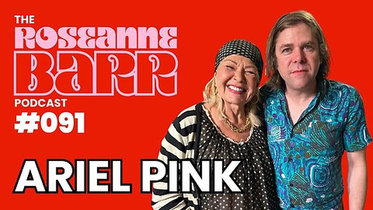 Cancelled and Uncaged with Ariel Pink | The Roseanne Barr Podcast #91