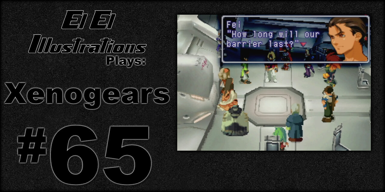 El El Plays Xenogears Episode 65: Reunited Once More
