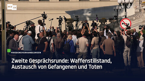Zweite Gesprächsrunde: Waffenstillstand, Austausch von Gefangenen und Toten