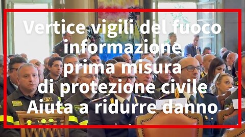 Vertice vigili del fuoco, informazione prima misura di protezione civile