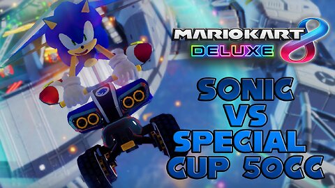 Sonic (Metal Mario) vs MK8D Special Cup 50cc Quickie [n00b gameplay] -By stuart541/JoshdaBoss