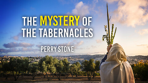 The Mystery of the Tabernacles | Perry Stone