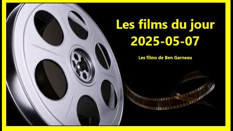 Les films du jour = 2025-05-07