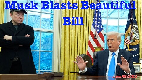 Musk Blasts Beautiful Bill