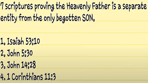 7 scriptures proving the Heavenly Father is a separate entity from the only begotten SON.