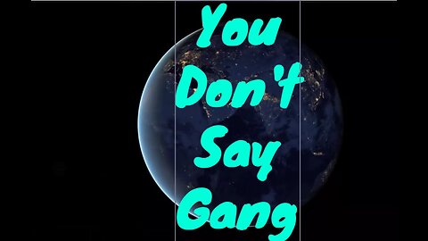 You Don't Say Gang (Mother's Day) Mon May 12 2025