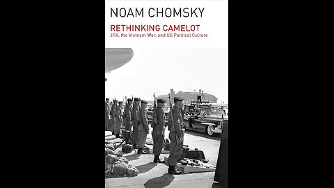 Rethinking Camelot: JFK, the Vietnam War, and US Political Culture by Noam Chomsky | Geopolitics