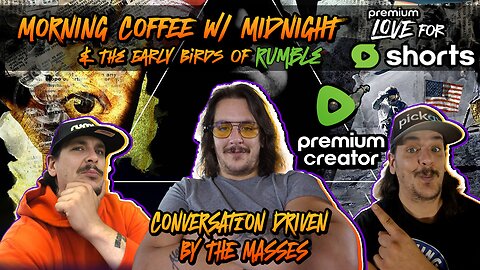 Morning Coffee w/ Midnight & The Early Birds | MAHA Snap and Stores Banning! FIRST LOOK! Games TO!