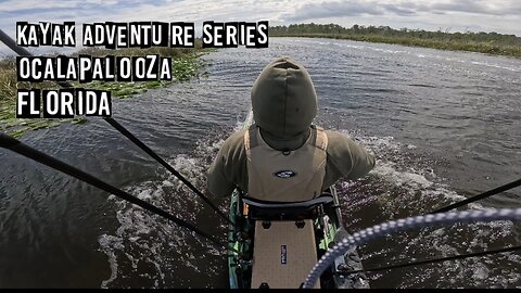 Day 2! Kayak Adventure Series Ocalapalooza