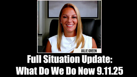 Full Situation Update: What Do We Do Now 9.11.25
