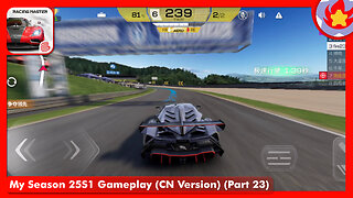 My Season 25S1 Gameplay (CN Version) (Part 23) | Racing Master
