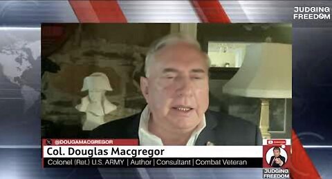 COL. Douglas Macgregor : Can Ukraine Survive?