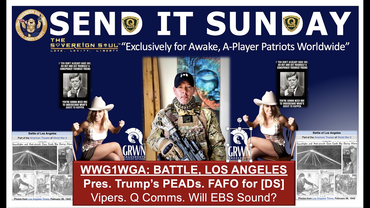 ⚡️SEND IT SUNDAY⚡️The Battle for Los Angeles! Pres. Trump’s FAFO for [DS] Vipers. Will EBS Sound?