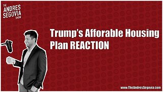 Trump's Affordable Housing Plan - My REACTION