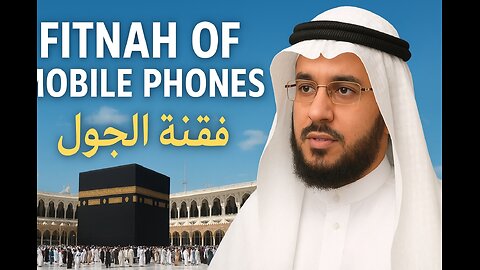 Fitnah of Mobile Phones | Imam of Masjid al-Haram | Arabic Lecture with Urdu & English Translation