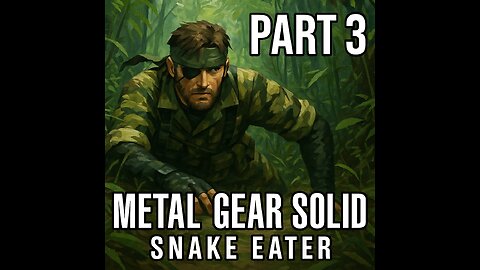metal gear solid snake eater part 3
