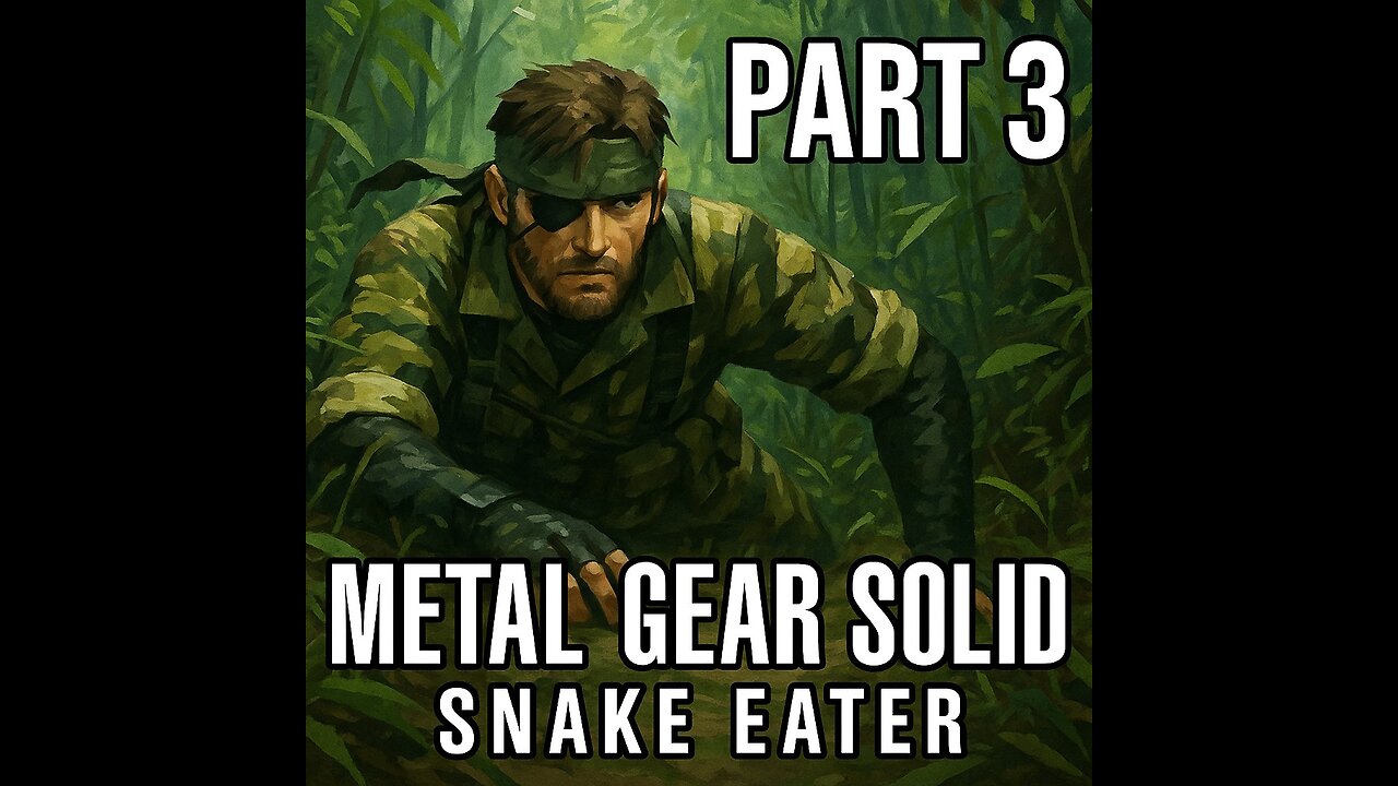 metal gear solid snake eater part 3