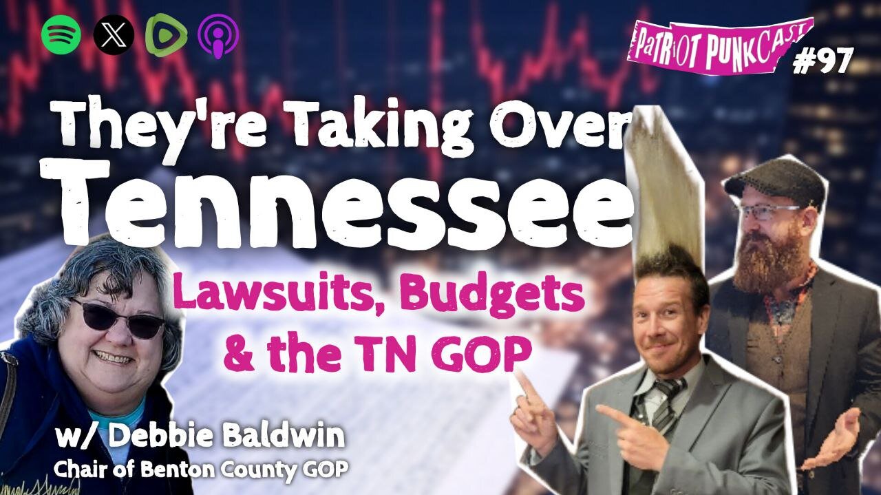 Patriot Punkcast #97 - They're Taking Over TN w/ Debbie Baldwin