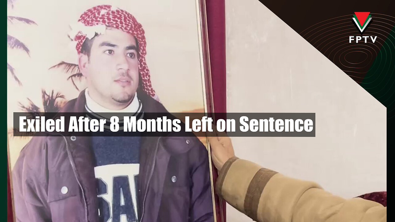 Exiled After 8 Months Left on Sentence!
