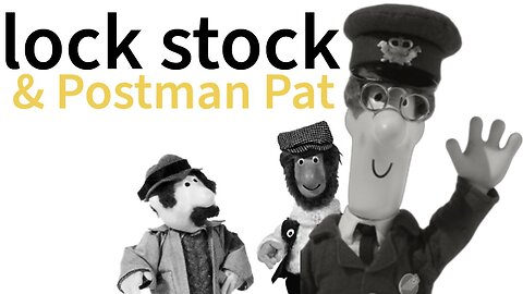 Lock Stock And Postman Pat Parody