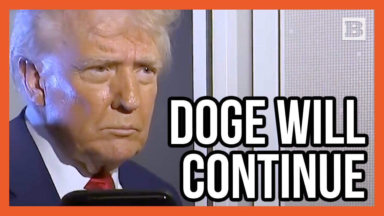 Trump: DOGE Will Continue Even Whenever Elon Has to Get Back to His Companies