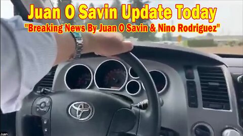 Juan O Savin Update Today May 24: "Breaking News By Juan O Savin & Nino Rodriguez"