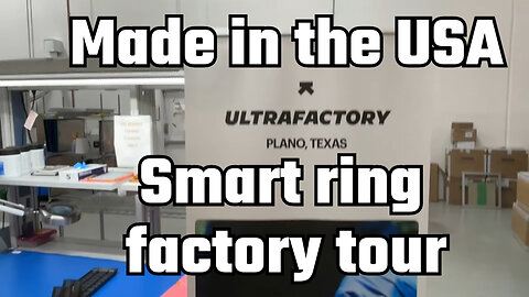 Made in America - Amazing Ultrahuman Ring AIR Factory Tour