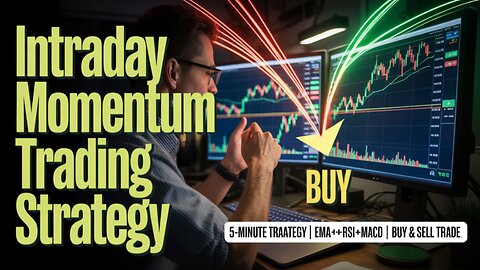 Intraday Momentum Trading Strategy | 5-Minute Trading Strategy | EMA+RSI+MACD | Buy & Sell Trade
