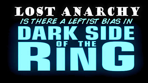 Does the Dark Side of the Ring have a Leftist Bias?