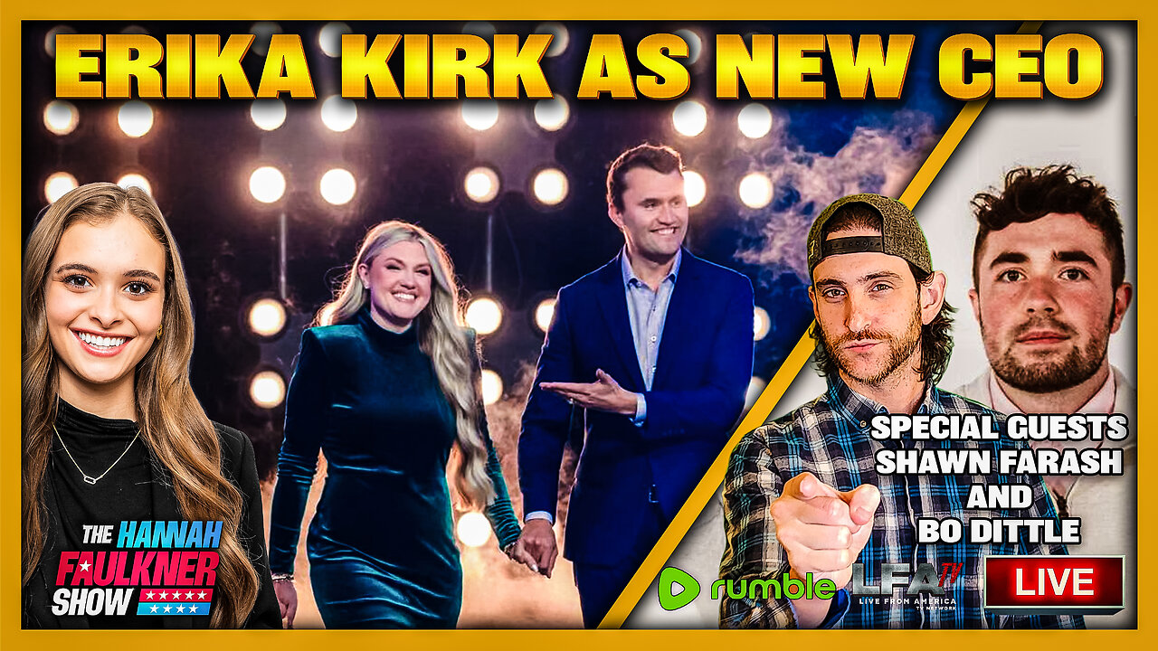 ERIKA KIRK AS NEW CEO | LIVE WITH HANNAH FAULKNER 9.18.25 7PM