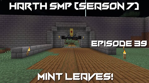 Mint Leaves! - Minecraft Harth SMP #39 (Season 7)