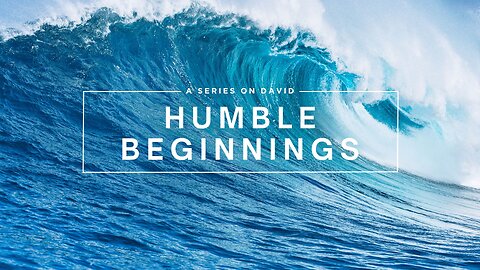 A Series on David: Humble Beginnings