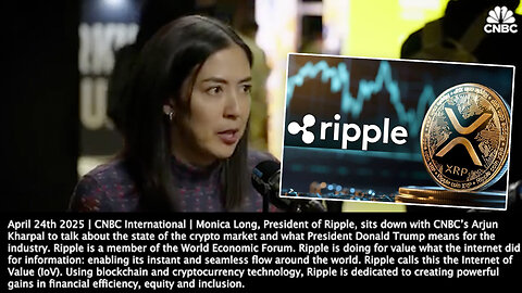 Ripple | "Banks Understand That This (Ripple, Tokenization, Blockchain, the XRP Ledger) Is Going to Be the Future of Finance." - Monica Long (April 24th 2025) President of Ripple | Ripple Is a Member of the World Economic Forum