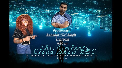 The Kimberly Cloud Show LLC featuring Sahebjit “TJ” Singh