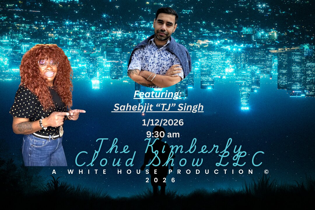 The Kimberly Cloud Show LLC featuring Sahebjit “TJ” Singh