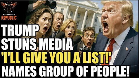 Trump Stuns Media “I’ll Give You The List!” Names Group Of People…