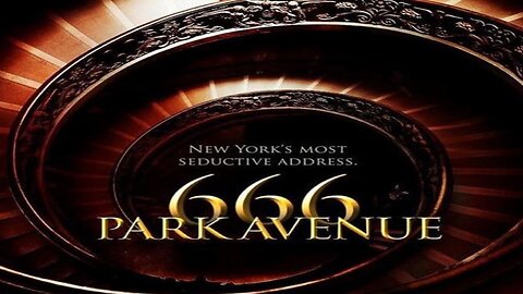 BEWARE THE PRICE OF 666 PARK AVENUE: EPISODE 1
