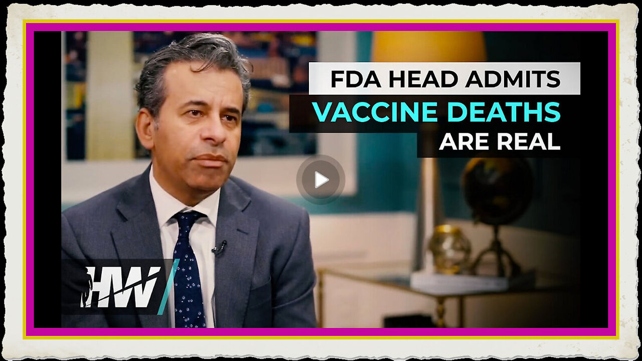 FDA COMMISSIONER MARTY MAKARY ADMITS VACCINE DEATHS ARE REAL