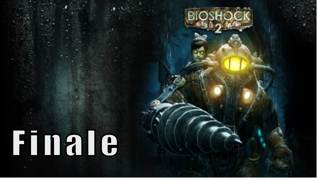 Let's Play, BioShock 2, Part 16, Finale, Mercy